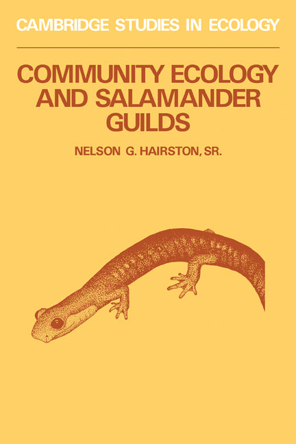 Community Ecology and Salamander Guilds (Paperback) 9780521310819