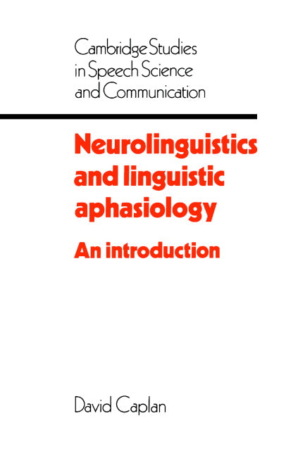 Neurolinguistics and Linguistic Aphasiology; An Introduction (Paperback) 9780521311953