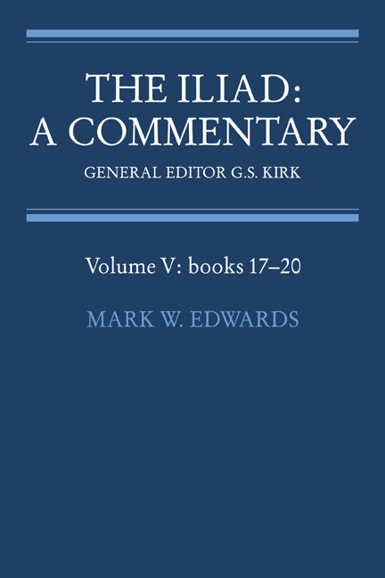 The Iliad: A Commentary: Volume 5, Books 17-20 (Paperback) 9780521312080