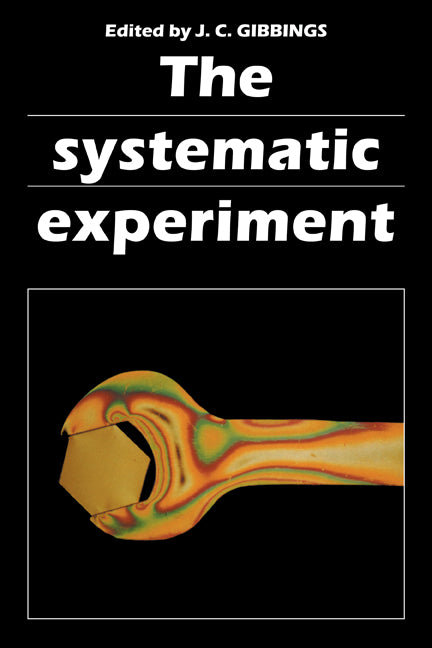 The Systematic Experiment (Paperback) 9780521312172