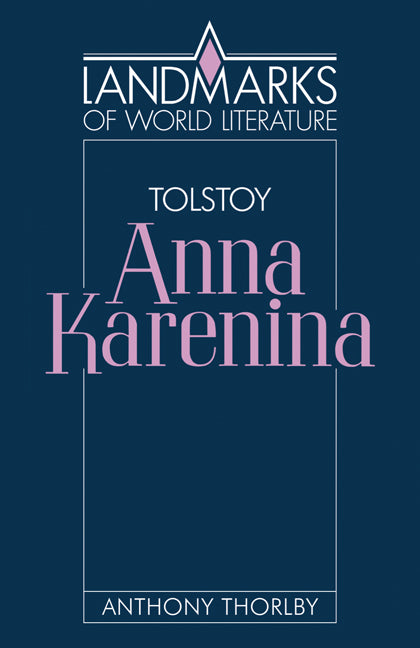 Tolstoy: Anna Karenina (Paperback) 9780521313254