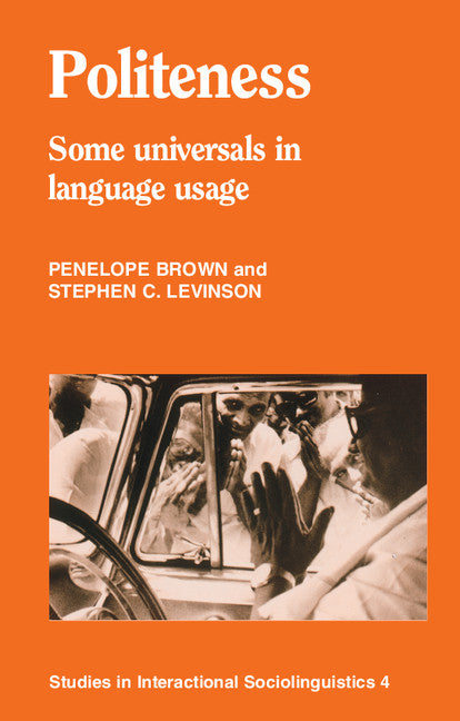Politeness; Some Universals in Language Usage (Paperback) 9780521313551