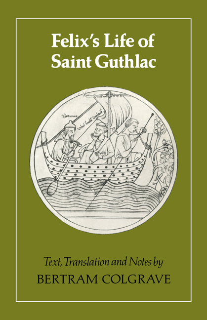 Felix's Life of Saint Guthlac; Texts, Translation and Notes (Paperback) 9780521313865