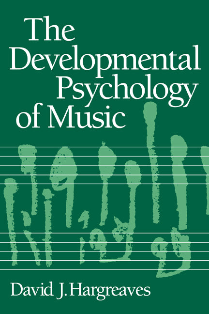 The Developmental Psychology of Music (Paperback) 9780521314152