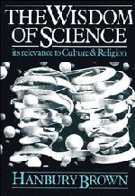The Wisdom of Science; Its Relevance to Culture and Religion (Paperback) 9780521314480
