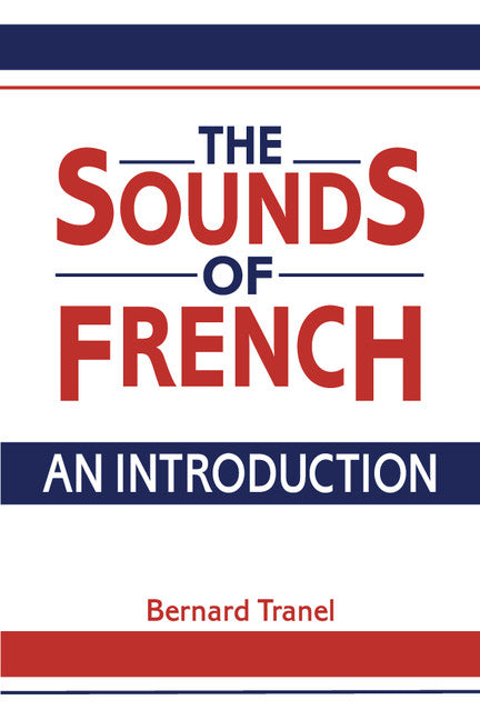 The Sounds of French; An Introduction (Paperback) 9780521315104