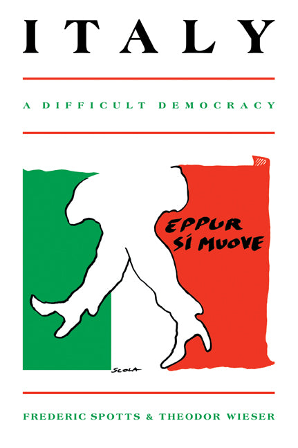 Italy; A Difficult Democracy: A Survey of Italian Politics (Paperback) 9780521315111
