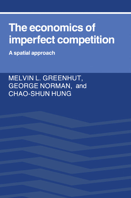 The Economics of Imperfect Competition; A Spatial Approach (Paperback) 9780521315647