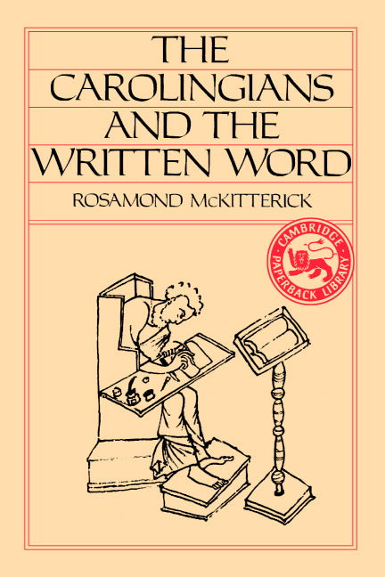 The Carolingians and the Written Word (Paperback) 9780521315654