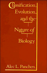 Classification, Evolution, and the Nature of Biology (Paperback) 9780521315784