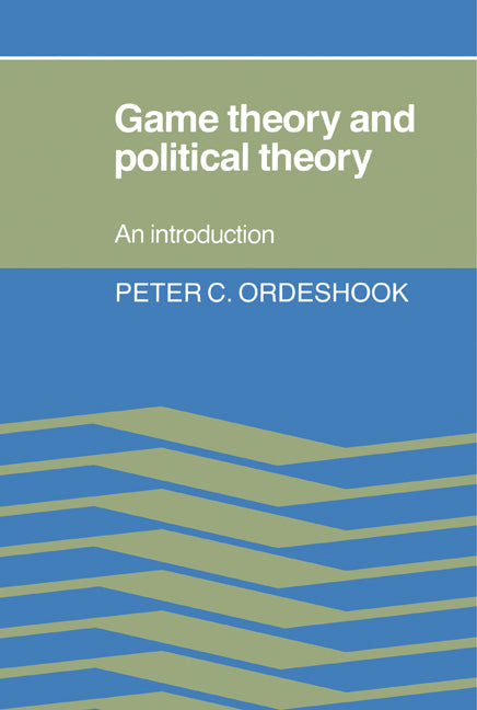 Game Theory and Political Theory; An Introduction (Paperback) 9780521315937