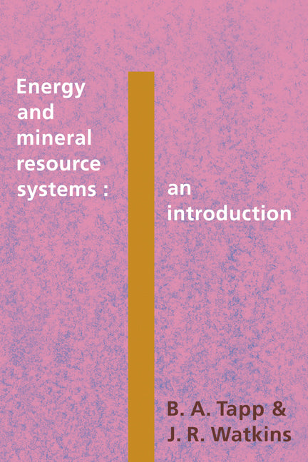 Energy and Mineral Resource Systems; An Introduction (Paperback) 9780521316163