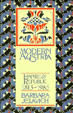 Modern Austria; Empire and Republic, 1815–1986 (Paperback) 9780521316255