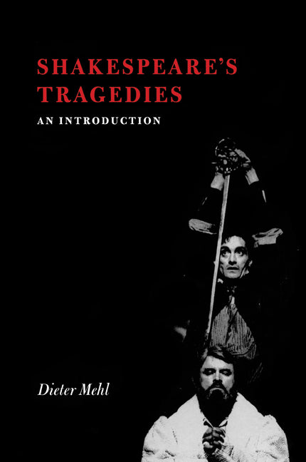 Shakespeare's Tragedies; An Introduction (Paperback) 9780521316903