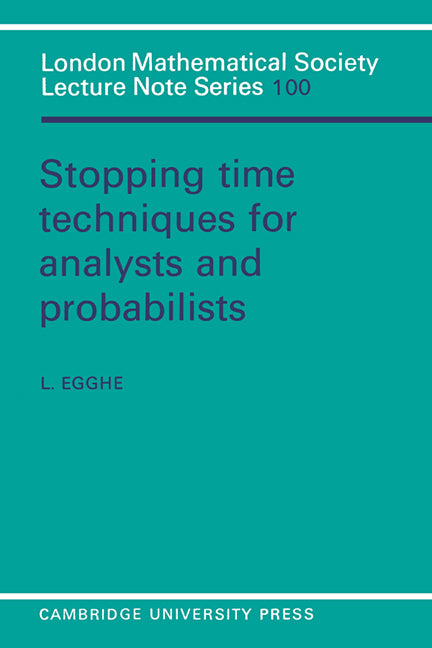 Stopping Time Techniques for Analysts and Probabilists (Paperback) 9780521317153