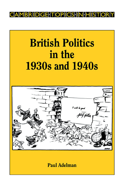 British Politics in the 1930s and 1940s (Paperback) 9780521317290