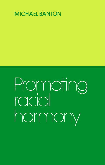 Promoting Racial Harmony (Paperback) 9780521317405