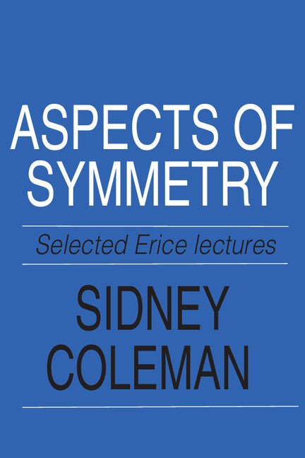Aspects of Symmetry; Selected Erice Lectures (Paperback) 9780521318273