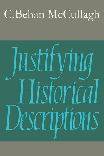 Justifying Historical Descriptions (Paperback) 9780521318303
