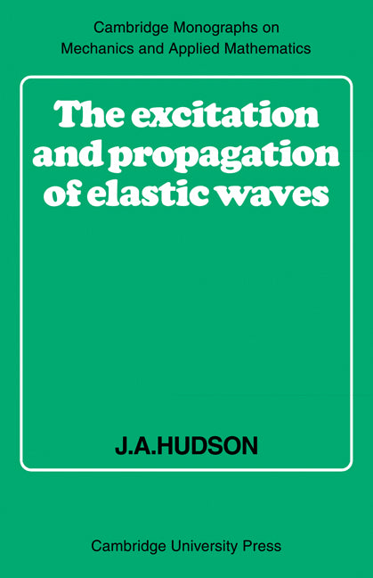 The Excitation and Propagation of Elastic Waves (Paperback) 9780521318679