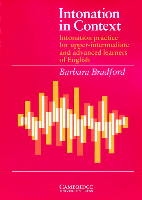 Intonation in Context Student's book; Intonation Practice for Upper-intermediate and Advanced Learners of English (Paperback) 9780521319140