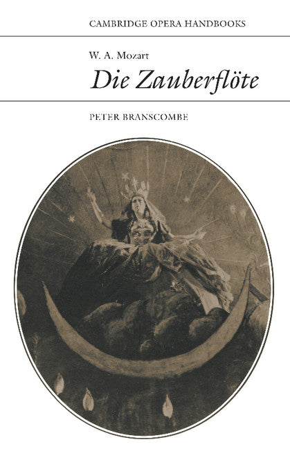 W. A. Mozart: Die Zauberflöte (Paperback) 9780521319164