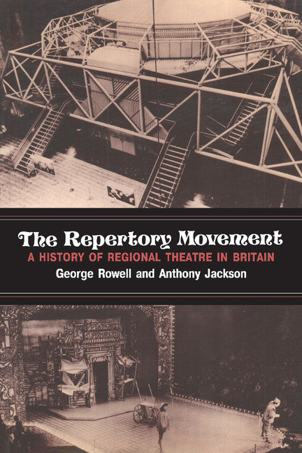 The Repertory Movement; A History of Regional Theatre in Britain (Paperback) 9780521319195