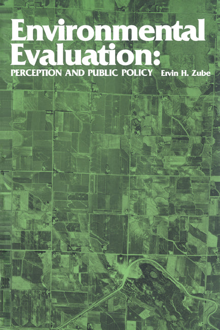 Environmental Evaluation; Perception and Public Policy (Paperback) 9780521319720