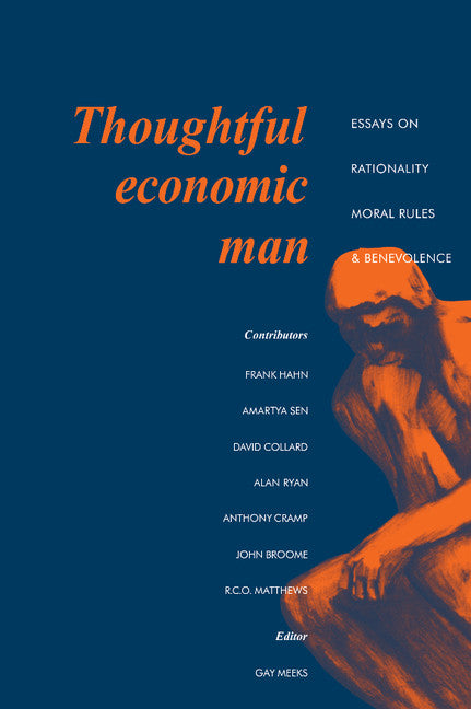 Thoughtful Economic Man; Essays on Rationality, Moral Rules and Benevolence (Hardback) 9780521325745