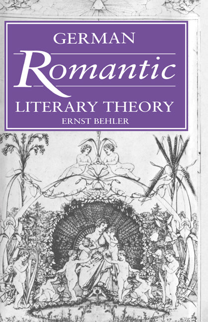 German Romantic Literary Theory (Hardback) 9780521325851