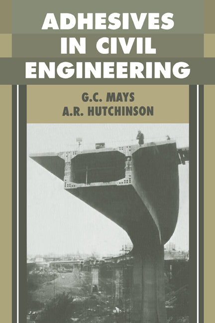 Adhesives in Civil Engineering (Hardback) 9780521326773