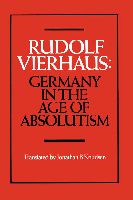 Germany in the Age of Absolutism (Hardback) 9780521326865