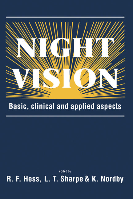 Night Vision; Basic, Clinical and Applied Aspects (Hardback) 9780521327367