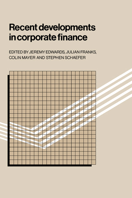 Recent Developments in Corporate Finance (Hardback) 9780521329644