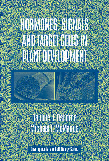 Hormones, Signals and Target Cells in Plant Development (Hardback) 9780521330763