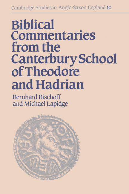 Biblical Commentaries from the Canterbury School of Theodore and Hadrian (Hardback) 9780521330893