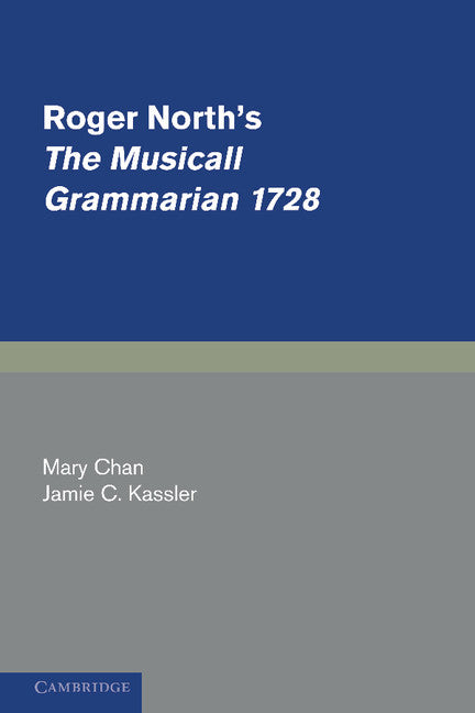 Roger North's The Musicall Grammarian 1728 (Hardback) 9780521331319