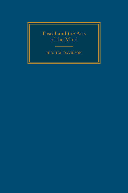 Pascal and the Arts of the Mind (Hardback) 9780521331937