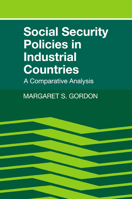 Social Security Policies in Industrial Countries; A Comparative Analysis (Hardback) 9780521333115