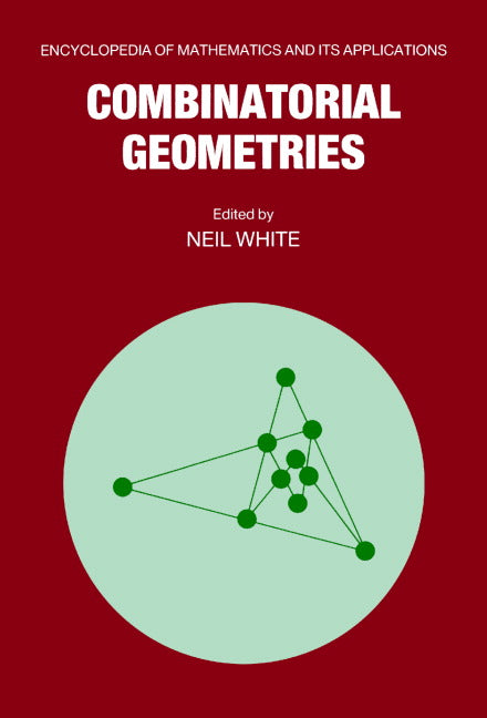 Combinatorial Geometries (Hardback) 9780521333399