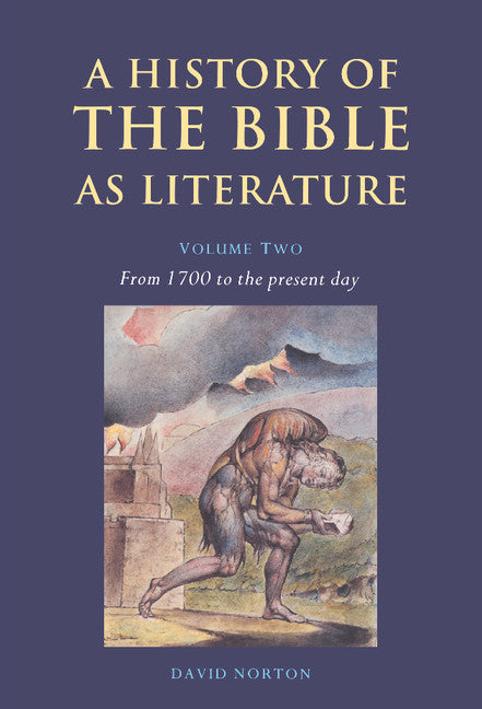 A History of the Bible as Literature: Volume 2, From 1700 to the Present Day (Hardback) 9780521333993