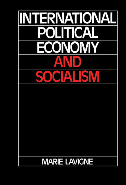 International Political Economy and Socialism (Hardback) 9780521334273