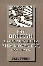 The British Documentary Film Movement, 1926–1946 (Hardback) 9780521334792