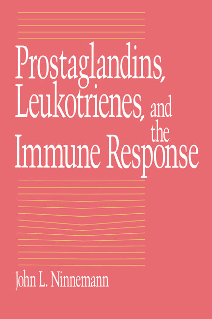 Prostaglandins, Leukotrienes, and the Immune Response (Hardback) 9780521334839