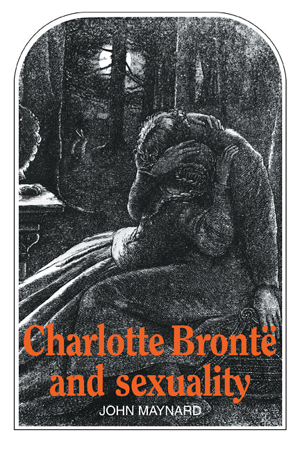 Charlotte Brontë and Sexuality (Paperback) 9780521335874