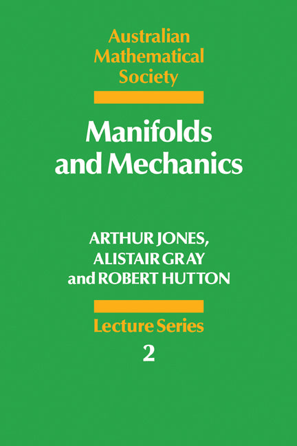 Manifolds and Mechanics (Paperback) 9780521336505