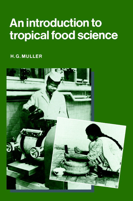 An Introduction to Tropical Food Science (Paperback) 9780521336864