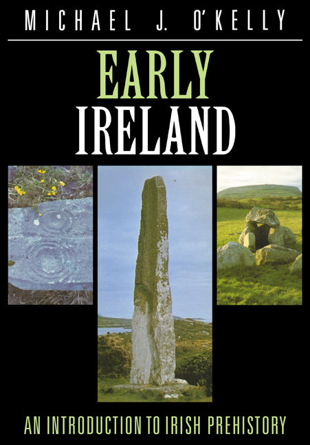 Early Ireland; An Introduction to Irish Prehistory (Paperback) 9780521336871