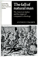 The Fall of Natural Man; The American Indian and the Origins of Comparative Ethnology (Paperback) 9780521337045