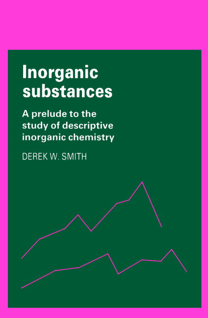Inorganic Substances; A Prelude to the Study of Descriptive Inorganic Chemistry (Paperback) 9780521337380